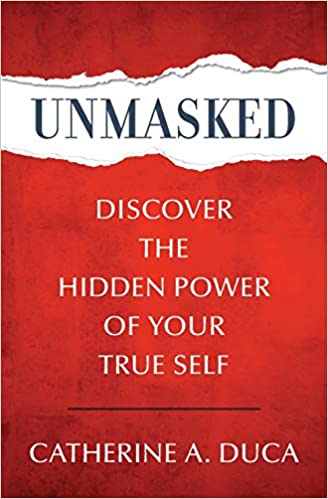 Unmasked: Discover the Hidden Power of Your True Self : The Fiction